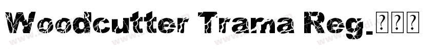 Woodcutter Trama Reg字体转换